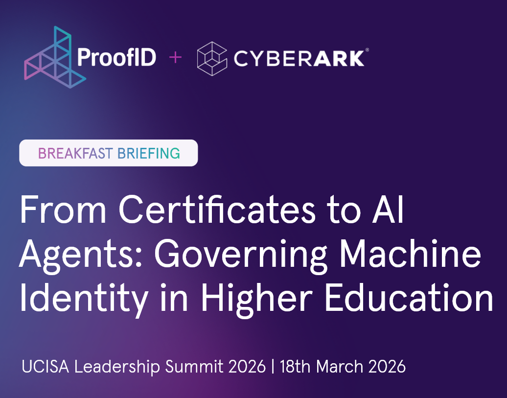 ProofID-UCISA-26-Breakfast-Briefing-LinkedIn-16-9-v2-4